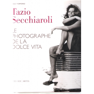 Tazio Secchiaroli Le photographe de la dolce vita